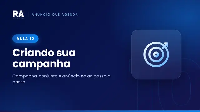 Aula 10: Criando sua campanha